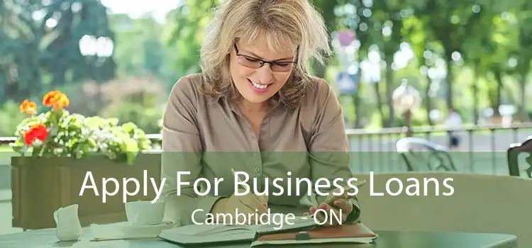 Apply For Business Loans Cambridge - ON