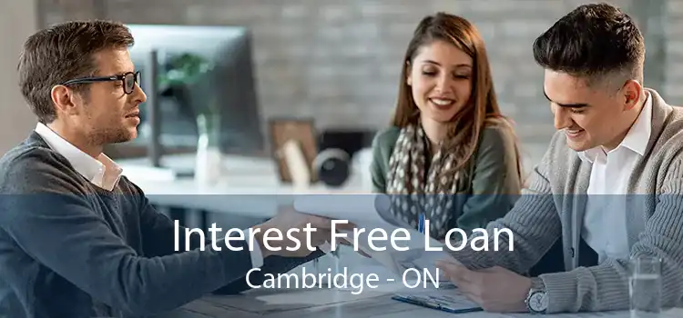 Interest Free Loan Cambridge - ON